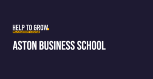 Aston University launches new cohort of Help to Grow: Management Course